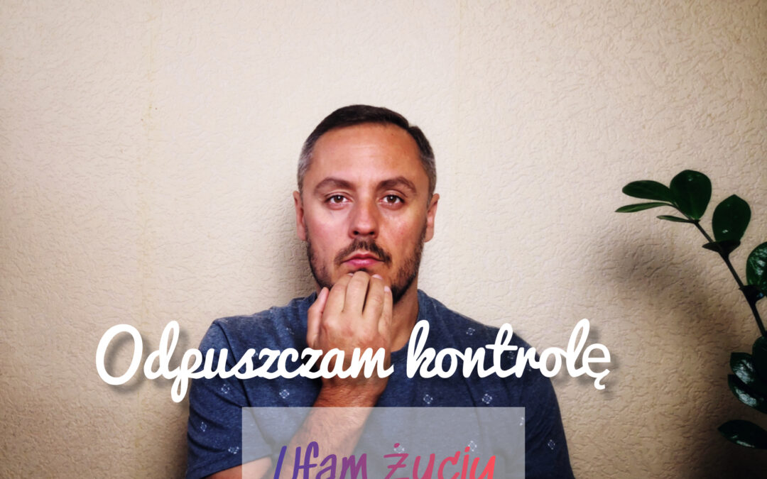 Film: Odpuszczam kontrolę i ufam życiu – sesja EFT