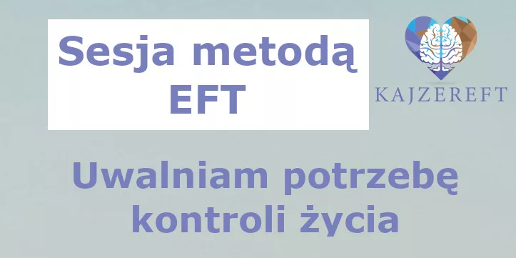 Film: Uwalniam potrzebę kontroli życia – sesja metodą EFT